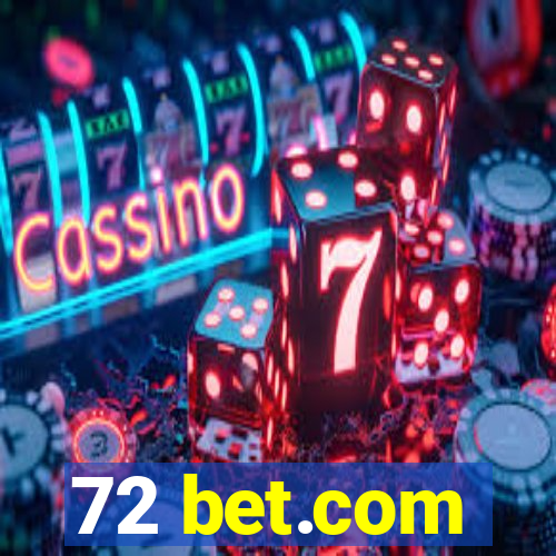 72 bet.com